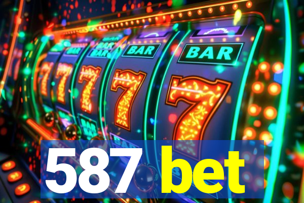 587 bet